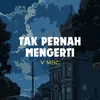 Tak Pernah Mengerti