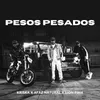 About PESOS PESADOS Song