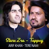 About Stare Zra - Tappey - Arif Khan - Tere Nam Song