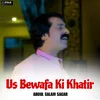 About Us Bewafa ki Khatir Song