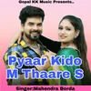 About Pyaar Kido M Thaare S Song
