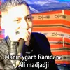 About Manin ygarb Ramdane Song