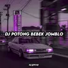 About DJ POTONG BEBEK JOMBLO Song