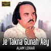 About Je Takna Gunah Aey Song