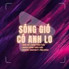 About Sóng Gió Có Anh Lo Song