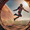 The 25th Century Jump