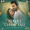 About Ishq Ki Chhav Tale Song