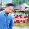 About CAPEK LAH BANGKIK RANAH MINANG Song