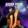 About Babar Pisan Song