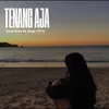 About Tenang Aja Song