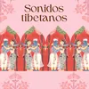 Sonidos tibetanos