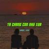 About Ta chẳng còn như xưa Song