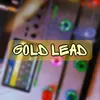 About Gold Lead Song