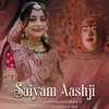 Saiyam Aashji
