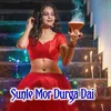 Sunle Mor Durga Dai