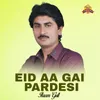 About Eid Aa Gai Pardesi Song