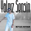 About Yalnız Sensin Song