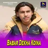 Babar Dekha Koina