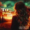 About Tú para mi Song