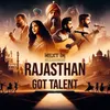 About Rajasthan Got Talent Song