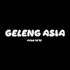 About GELENG ASIA Song