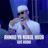 AHMAD YA NUROL HUDA