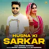 About Husan Ki Sarkar Song