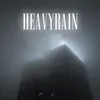 About heavyRain Song
