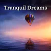 Tranquil Dreams