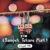 About STM (Sampek Tekane Mati) Song