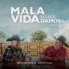 Mala Vida no nos Damos