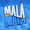 About MALA MALA Song