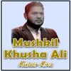 About Mushkil Khusha Ali Song