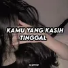 About KAMU YANG KASIH TINGGAL Song