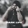 About Dark Life Song