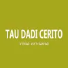 About Tau Dadi Cerito Song