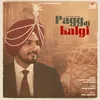 About Pagg Di Kalgi Song