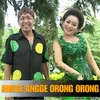 About Angge Angge Orong Orong Song