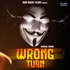 About Wrong Turn Song