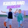 About Kukira Hari Minggu Song