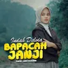 About Bapacah Janji Song