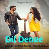 About Dil Denge Song