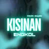 About Kisinan Engkol Song