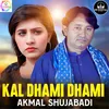 Kal Dhami Dhami