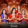 About Ghoomar Raas Song