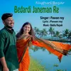 About Bedardi Janeman Re Song