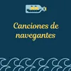 Canciones de navegantes