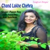 About Chand Lakhe Chehra Song