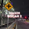 MASI BOCAH 2