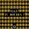 Tu boudes